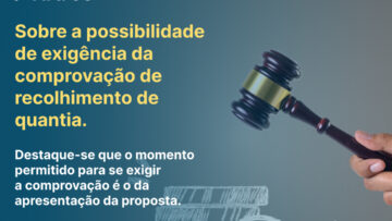 Possibilidade de exigência da comprovação de recolhimento de quantia.